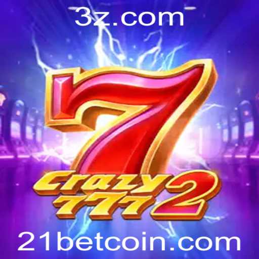 Explorando o Mundo de Crazy7772 e 21bet: Uma Nova Experiência em Jogos de Azar